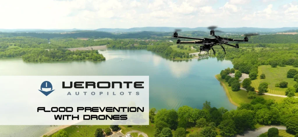 Utilizing drones for flood prevention, Veronte Autopilots offers innovative solutions for monitoring and mitigating natural disasters.