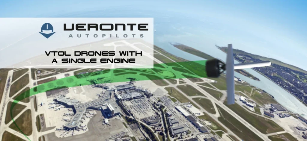 Veronte Autopilots showcases VTOL drones with a single engine. The image highlights the drone's ability to take off vertically and transition to horizontal flight smoothly.