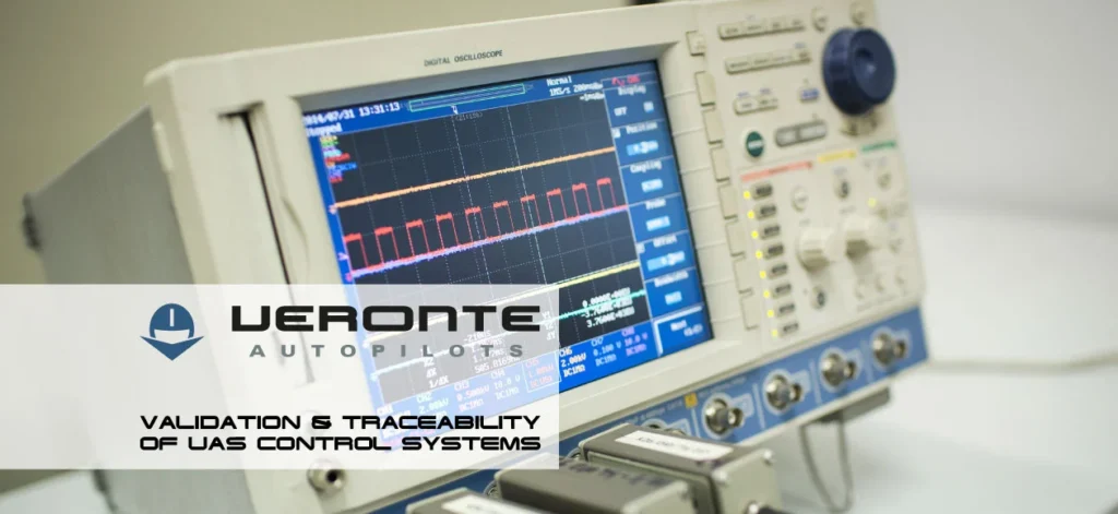 Close-up of an oscilloscope screen displaying electronic signals, highlighting the importance of validation and traceability in UAS control systems, with the Veronte Autopilots logo.