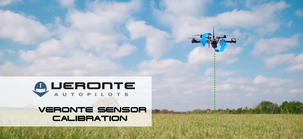 An UAV equipped with Veronte Autopilot flies over a grassy field under a clear sky, with a graphical overlay indicating the 'Veronte Sensor Calibration' process.