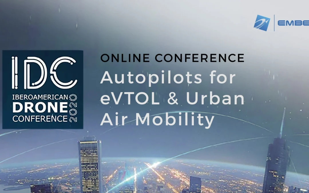 Embention at IDC 2020: Veronte autopilot more and more present in the latinoamerican eVTOL market